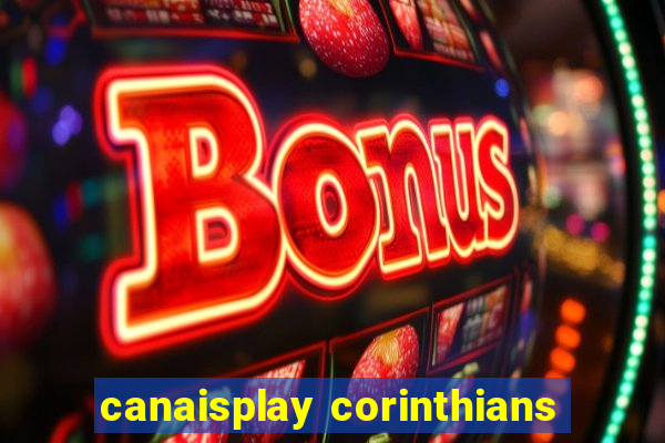 canaisplay corinthians